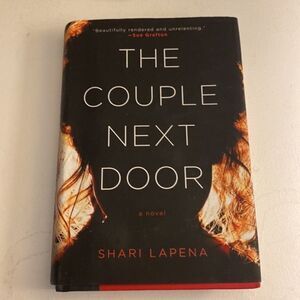 The Couple Next Door a Novel by Shari Lapena Hard Cover Book
